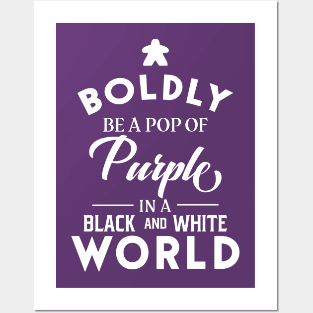 Purple Meeple Boldly Be A Pop of Color Board Games Meeples and Tabletop RPG Addict Wall Art by pixeptional